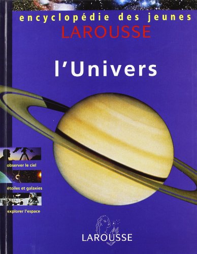 Beispielbild fr Encyclopdie Larousse des jeunes, volume 1 : l'univers zum Verkauf von Ammareal