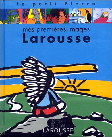 Beispielbild fr Le petit pierre mes premieres images Larousse zum Verkauf von Ezekial Books, LLC