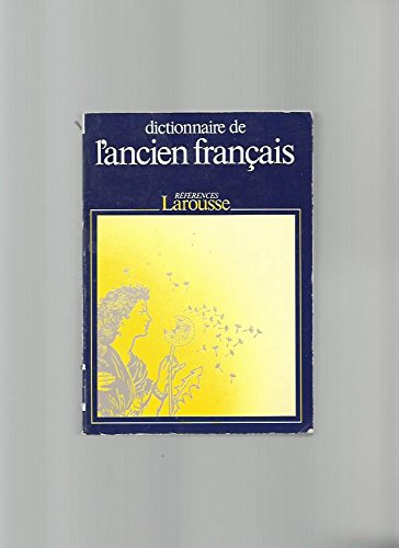 Beispielbild fr Dictionnaire De L'ancien Franais : Jusqu'au Milieu Du Xive Sicle zum Verkauf von RECYCLIVRE