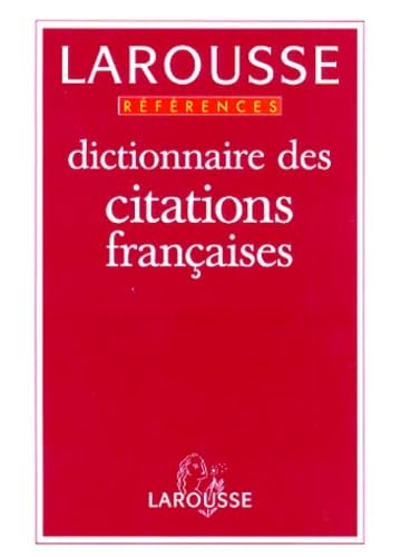 Dictionnaires De Langage Larousse Dictionnaire Des Citations Francaises References Larousse Langue Francaise Abebooks Collectif Dictionnaires De Langage Larousse Dictionnaire Des Citations Francaises References Larousse Langue Francaise Abebooks Collectif