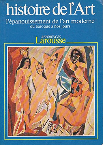 Stock image for Histoire de l'Art. l'Epanouissement de l'art moderne du baroque  nos jours. for sale by LibrairieLaLettre2
