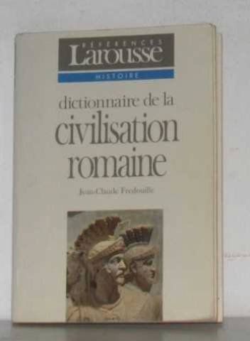 Beispielbild fr Dictionnaire de la civilisation romaine zum Verkauf von LeLivreVert