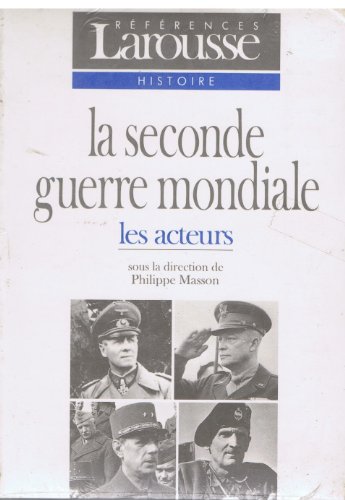 Beispielbild fr La Seconde Guerre mondiale: Les acteurs zum Verkauf von Librairie Th  la page