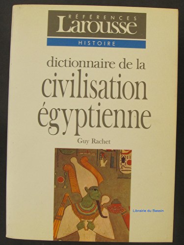 Imagen de archivo de Dictionnaire de la Civilisation Egyptienne a la venta por Better World Books