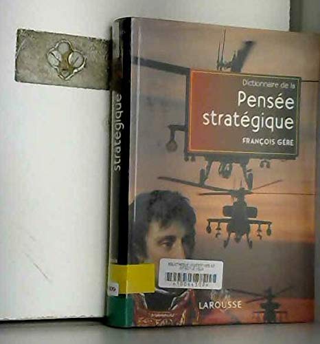 Beispielbild fr Dictionnaire De La Pense Stratgique zum Verkauf von RECYCLIVRE