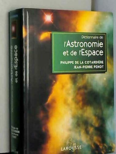 Beispielbild fr Dictionnaire de l'astronomie et de l'espace zum Verkauf von Ammareal