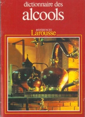 Beispielbild fr Dictionnaire des alcools zum Verkauf von Ammareal