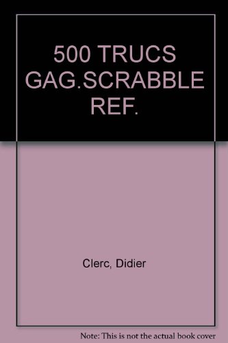 Stock image for 500 TRUCS GAG.SCRABBLE REF. for sale by Ammareal