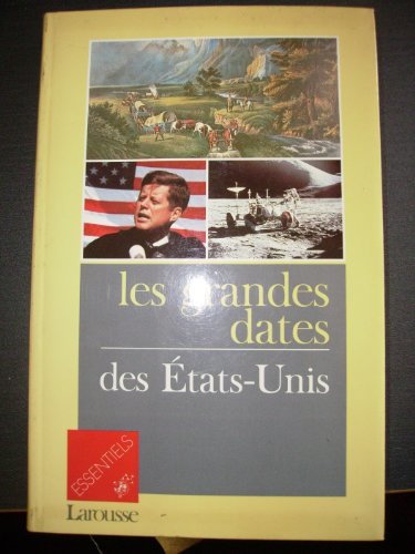 Beispielbild fr Les Grandes dates des tats-Unis zum Verkauf von Ammareal