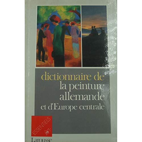Beispielbild fr Dictionnaire de la peinture allemande et d'Europe centrale zum Verkauf von Ammareal