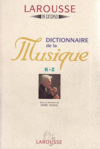 Beispielbild fr Dictionnaire de la musique K-Z zum Verkauf von Ammareal