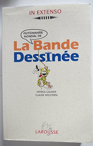 Dictionnaire Mondial de la Bande Dessinee. Comics-Lexikon.