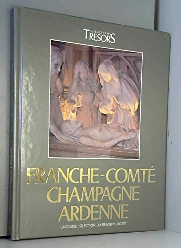 Beispielbild fr La France et ses trsors. La France et ses trsors. Franche-Comt, Champagne-Ardenne zum Verkauf von medimops