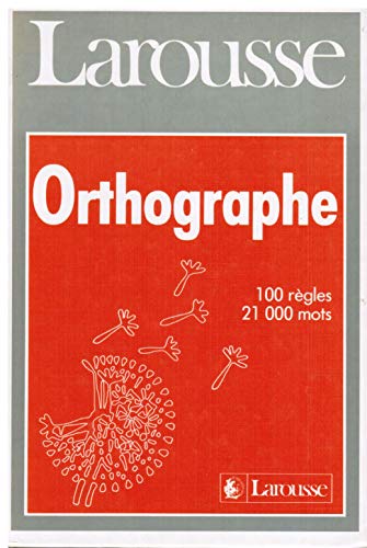 Stock image for Larousse Grammaire: Larousse De l'Orthographe for sale by WorldofBooks