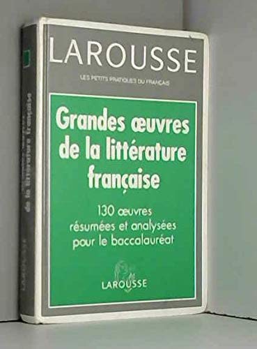 Stock image for Grandes oeuvres de la littrature francaise - 130 oeuvres rsumes et analyses pou le baccalaurat for sale by Bernhard Kiewel Rare Books