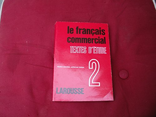 9782038000474: Le Francais Commercial: Textes d'Etude