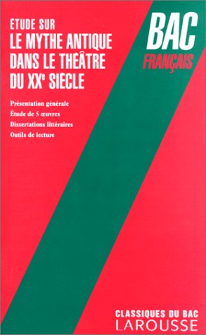 Beispielbild fr Etude sur le mythe antique dans le thtre du XXe sicle zum Verkauf von Ammareal