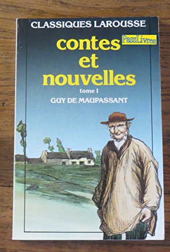 Contes et nouvelles Tome I - Guy De Maupassant