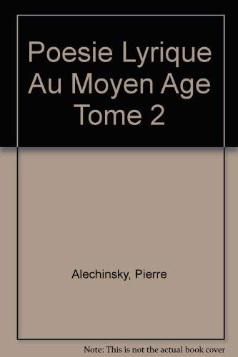 Stock image for Poesie Lyrique Au Moyen Age Tome 2 for sale by Wonder Book