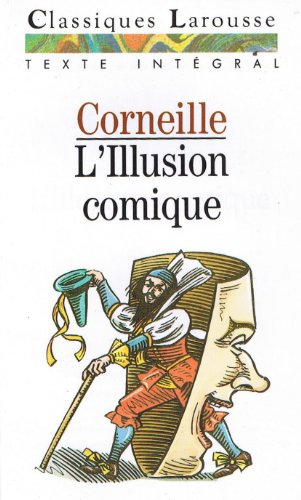 9782038711035: L'illusion comique: dition de 1639