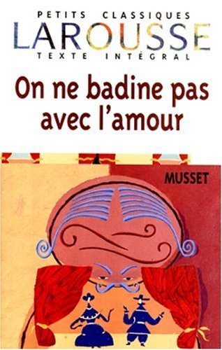 9782038712100: On ne badine pas avec l'amour: Thtre, proverbe dramatique