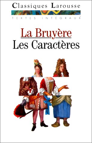 Stock image for LES CARACTERES OU LES MOEURS DE CE SIECLE. Choix de fragments intgraux for sale by Ammareal