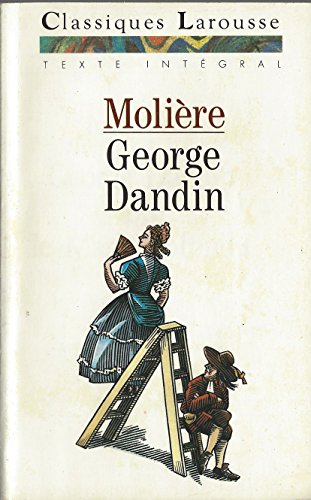 9782038713091: Moliere George Dandin ou le Mari confondu ( comedie French Edition)