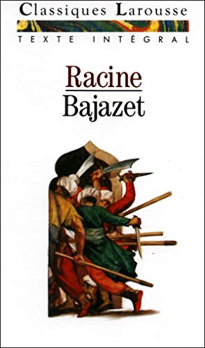 9782038714029: Bajazet, texte intgral (French Edition)