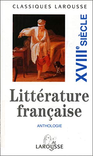 Beispielbild fr Litterature Francaise Anthologie : Eighteenth Century zum Verkauf von Better World Books