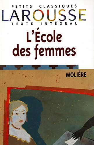 Stock image for L'Ecole des femmes (Petits Classiques) for sale by Wonder Book