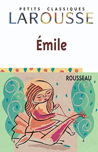 Stock image for Emile: Extraits: Extraits, trait? d?ducation (Petits Classiques Larousse) for sale by Reuseabook