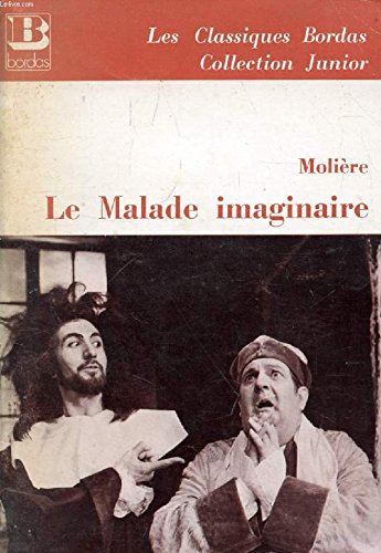 9782040005108: Le Malade imaginaire (Les Classiques Bordas)
