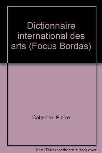 Stock image for Dictionnaire international des arts for sale by Ammareal