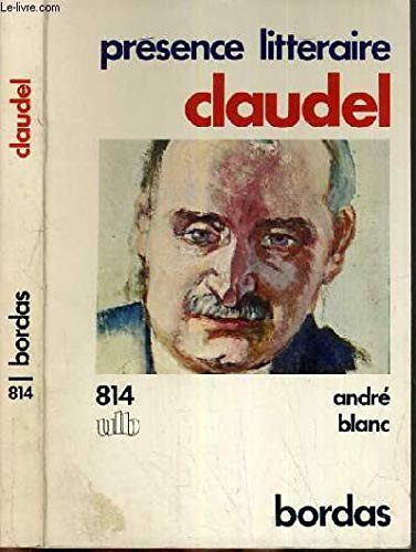 Stock image for Claudel (ULB, 814. Pre?sence litte?raire) (French Edition) for sale by Dunaway Books