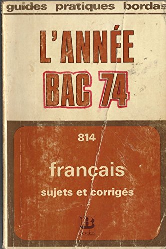 9782040019273: L'Anne bac... 1974 : Sujets et corrigs (Collection des guides pratiques)