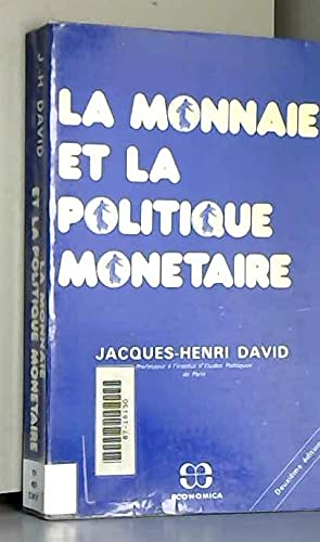 9782040029180: La politique monetaire: Les mecanismes monetaires et l'activite economique (Collection Finance ; 2) (French Edition)