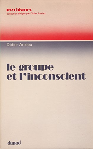 Stock image for Le Groupe et l'inconscient Anzieu, Didier for sale by e-Libraire
