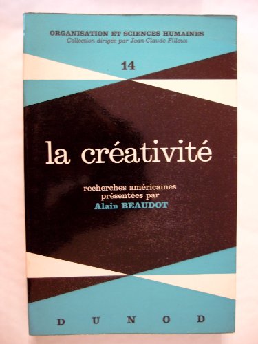 9782040039745: La Crativit. Recherches Amricaines Prsentes Par Alain Beaudot