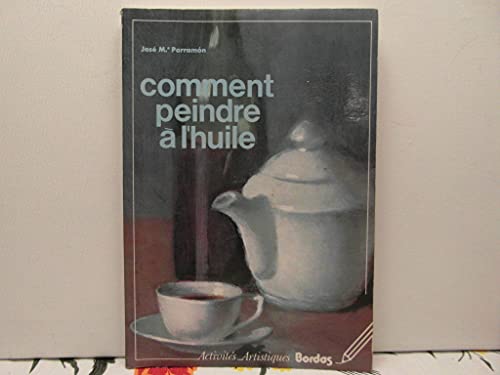 Stock image for Comment peindre  l'huile for sale by Better World Books