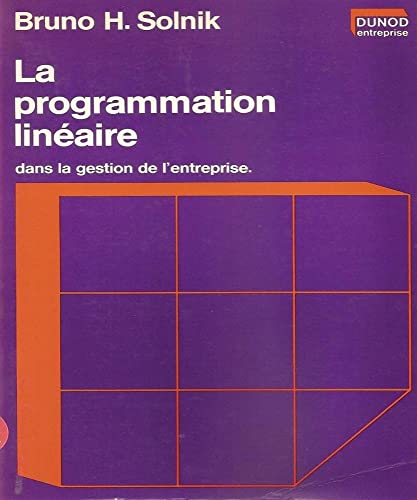 Imagen de archivo de La Programmation linaire dans la gestion de l'entreprise a la venta por Ammareal