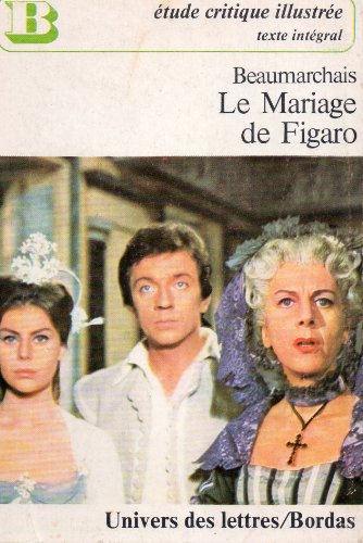Beispielbild fr Le Mariage De Figaro; Univers Des Lettres Bordas (U.L.B.) series zum Verkauf von medimops