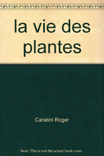 Imagen de archivo de la vie des plantes a la venta por Librairie Th  la page