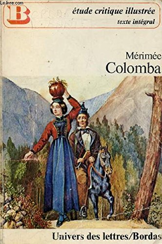Colomba: Nouvelle (Univers des lettres) (French Edition) (9782040071554) by MeÌrimeÌe, Prosper