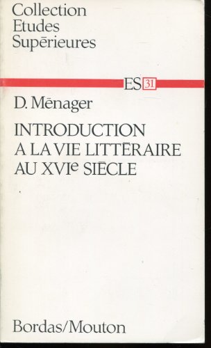 Beispielbild fr Introduction  la vie littraire au XVIe sicle (Collection tudes) zum Verkauf von medimops