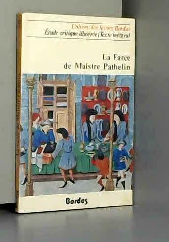 Stock image for La Farce De Maistre Pathelin : Univers Des Lettres for sale by PsychoBabel & Skoob Books