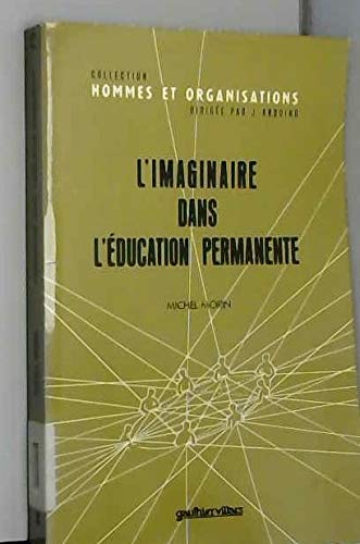 9782040078638: L'imaginaire dans l'éducation permanente: Analyse du discours des formateurs (Hommes et organisations) (French Edition)