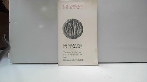 9782040084516: La Chanson De Roland - Texte Original et Traduction Par Grard Moignet