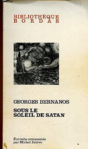 Sous le soleil de Satan (BibliotheÌ€que Bordas) (French Edition) (9782040094881) by Bernanos, Georges