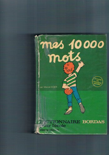 9782040100773: Mes 10000 mots : le dictionnaire pour l'ecole