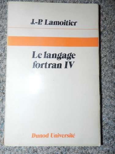 9782040102142: Le Langage Fortran IV